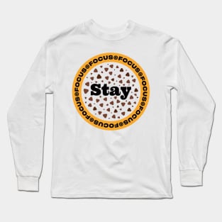 stay focus tshirt Long Sleeve T-Shirt